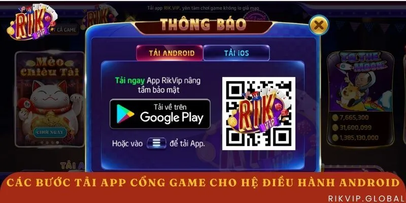 Các bước cụ thể tải ứng dụng cổng game về điện thoại Android