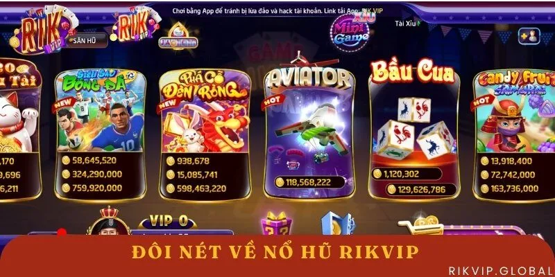 Khám phá sân chơi nổ hũ Rikvip cực chất lượng
